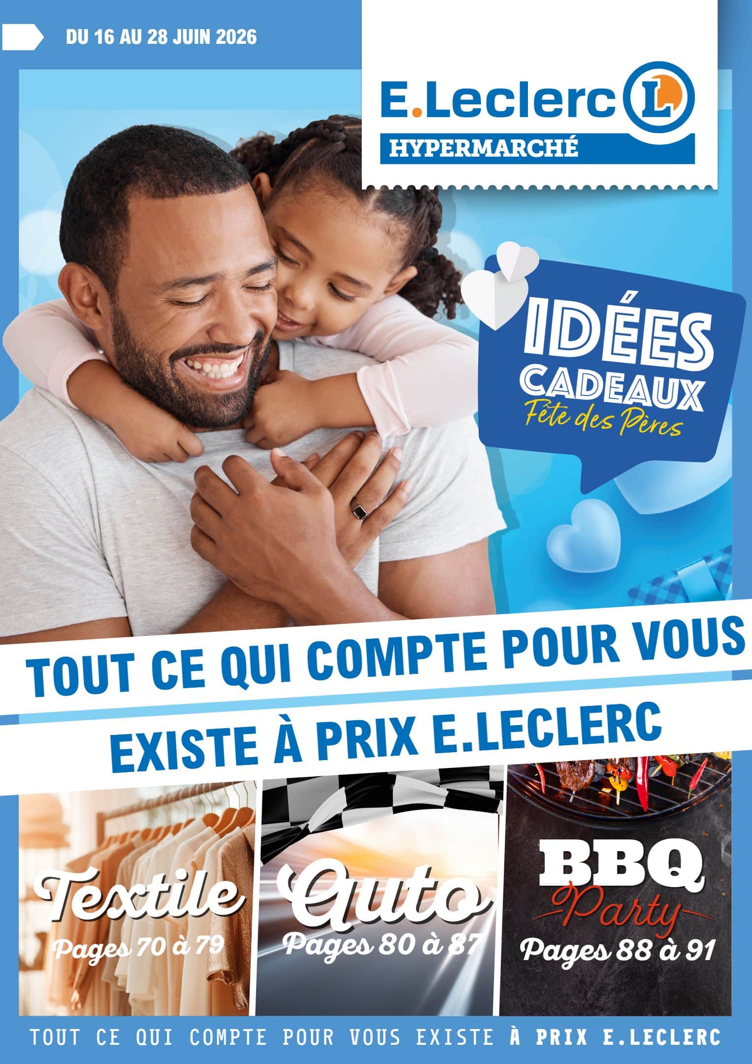 TOUT CE QUI COMPTE POUR VOUS EXISTE A PRIX E.LECLERC