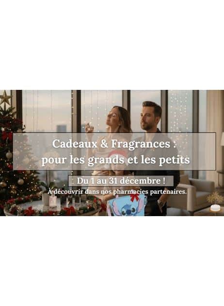 CADEAUX & FRAGRANCES : POUR LES GRANDS ET LES PETITS