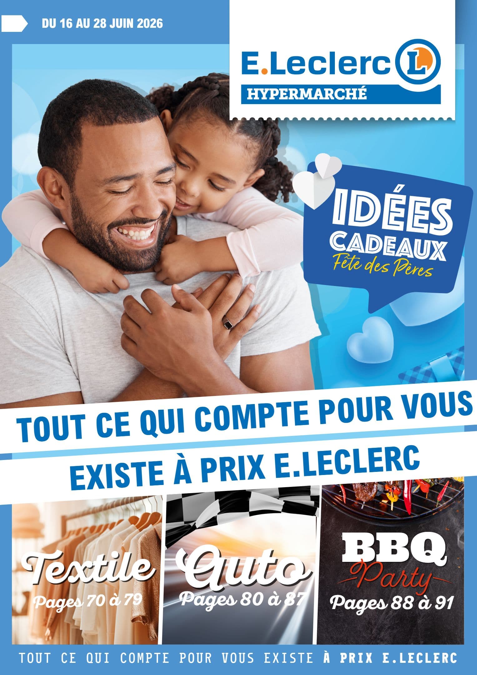 TOUT CE QUI COMPTE POUR VOUS EXISTE A PRIX E.LECLERC