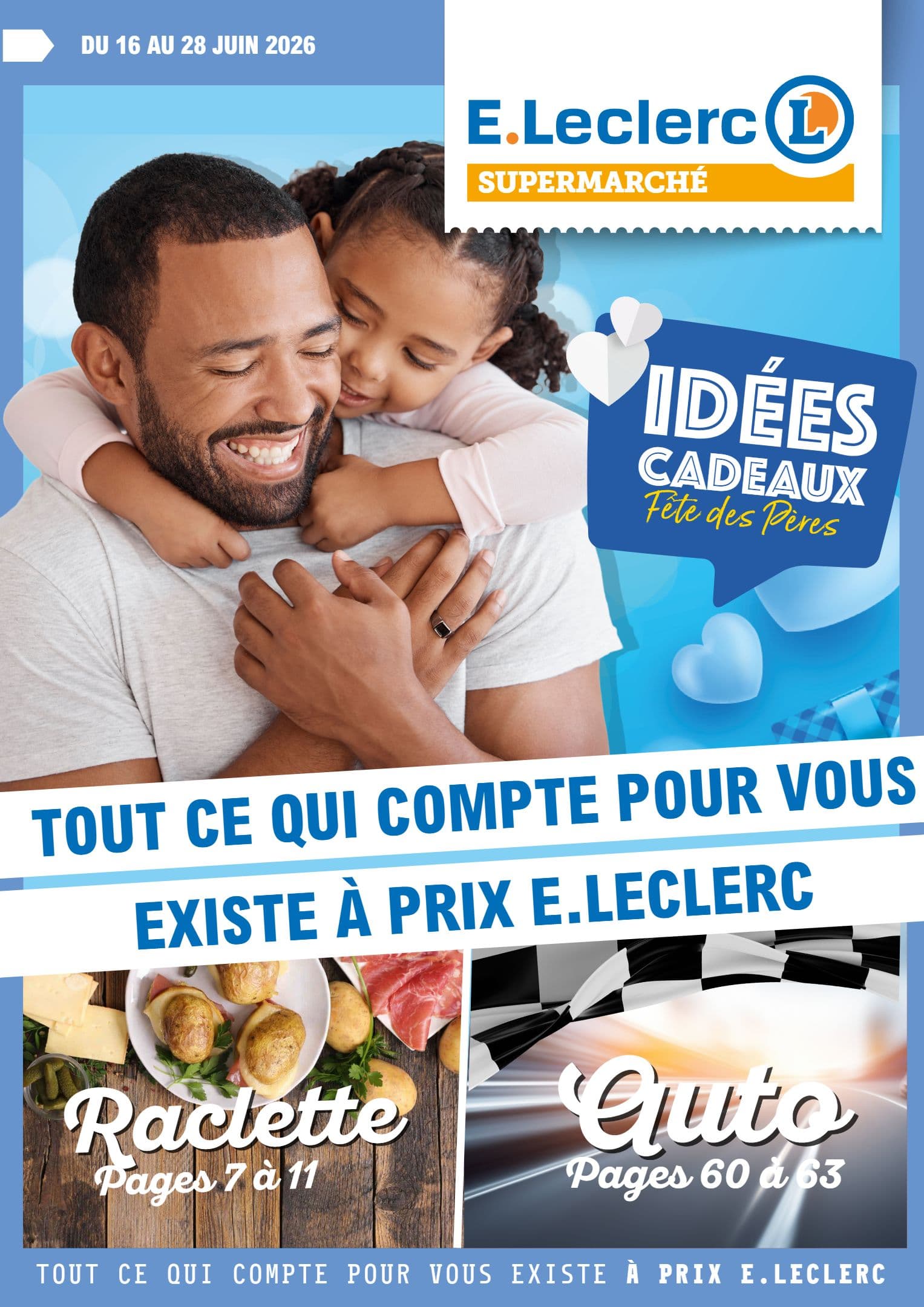 TOUT CE QUI COMPTE POUR VOUS EXISTE A PRIX E.LECLERC