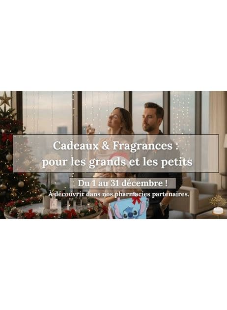 CADEAUX & FRAGRANCES : POUR LES GRANDS ET LES PETITS