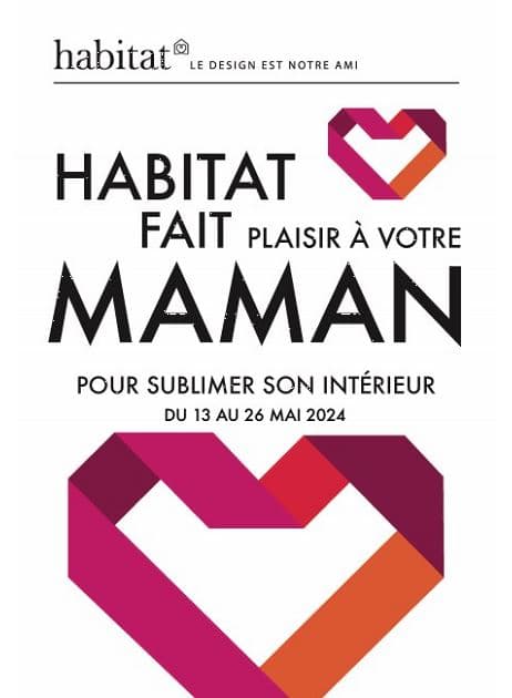 HABITAT FAIT PLAISIR A VOTRE MAMAN