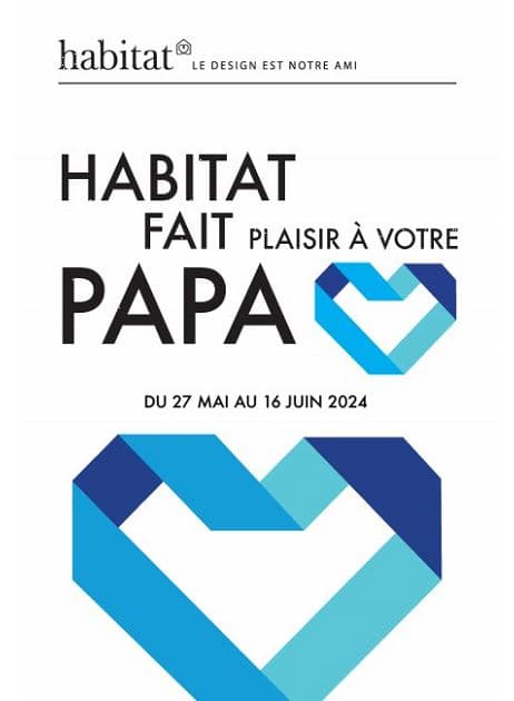 HABITAT FAIT PLAISIR A VOTRE PAPA