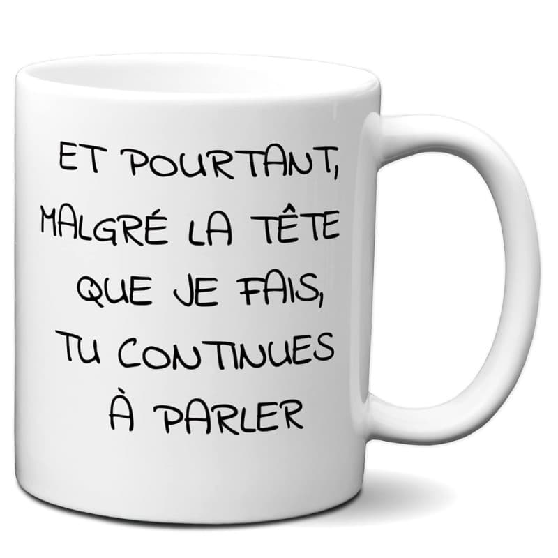 Mug Humoristique L'Esprit Des Anges - Et Pourtant Tu Continues à Parler