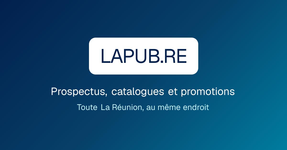 LAPUB.RE — Tous les catalogues et prospectus à La Réunion